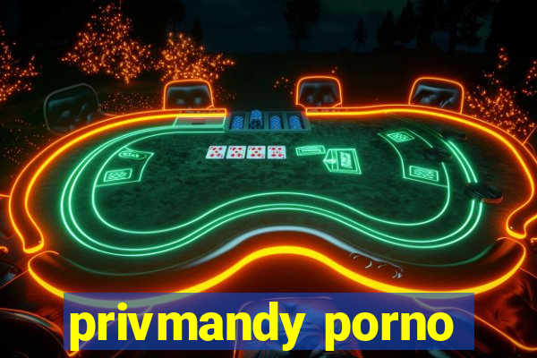 privmandy porno